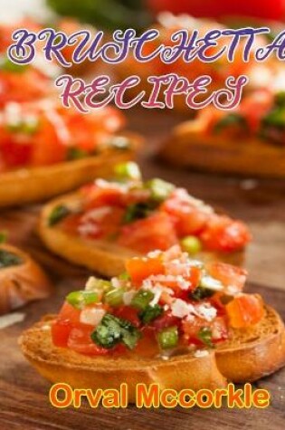 Cover of Bruschetta Recipes