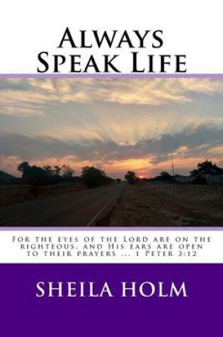 Cover of Always Speak Life