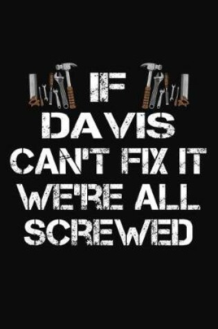 Cover of If Davis Can't Fix It We're All Screwed