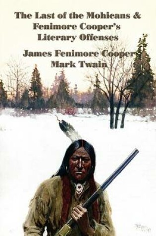 Cover of The Last of the Mohicans & Fenimore Cooper's Literary Offenses