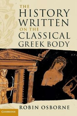 Cover of The History Written on the Classical Greek Body