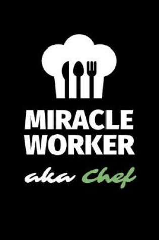 Cover of Miracle Worker Aka Chef