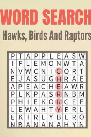 Cover of Word Search Hawks, Birds And Raptors