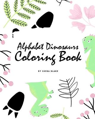 Book cover for Alphabet Dinosaurs Coloring Book for Children (8x10 Coloring Book / Activity Book)