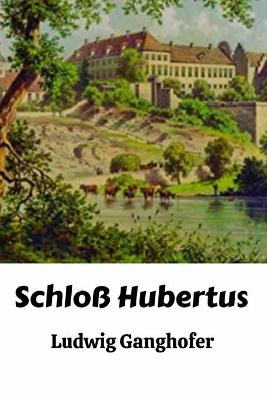 Book cover for Schloß Hubertus (Annotated)