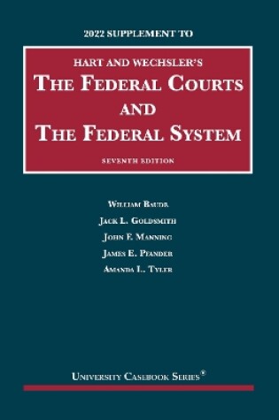 Cover of Hart and Wechsler's The Federal Courts and the Federal System, 2022 Supplement