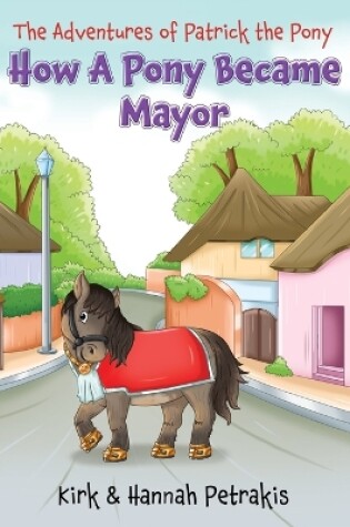 Cover of How A Pony Became Mayor