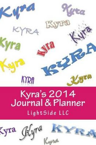 Cover of Kyra's 2014 Journal & Planner