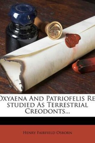 Cover of Oxyaena and Patriofelis Re-Studied as Terrestrial Creodonts...