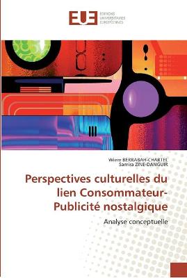 Book cover for Perspectives culturelles du lien consommateur-publicite nostalgique
