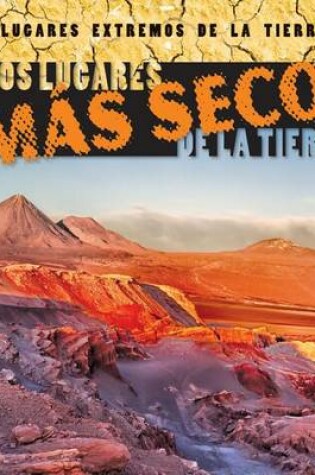 Cover of Los Lugares Mas Secos de la Tierra (Earth's Driest Places)