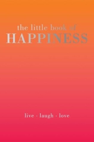 Cover of The Little Book of Happiness