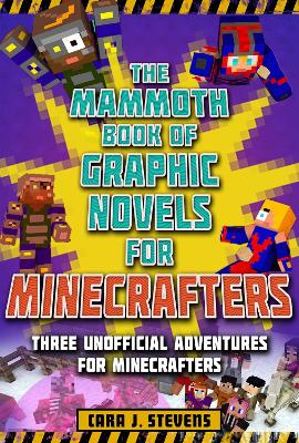 Book cover for The Mammoth Book of Graphic Novels for Minecrafters