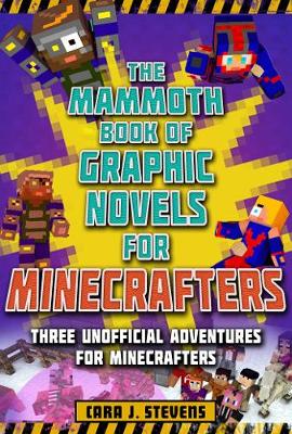 Book cover for The Mammoth Book of Graphic Novels for Minecrafters