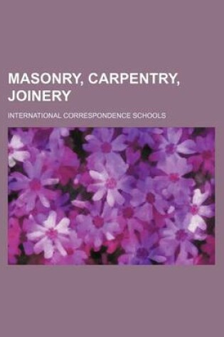 Cover of Masonry, Carpentry, Joinery