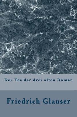 Book cover for Der Tee Der Drei Alten Damen