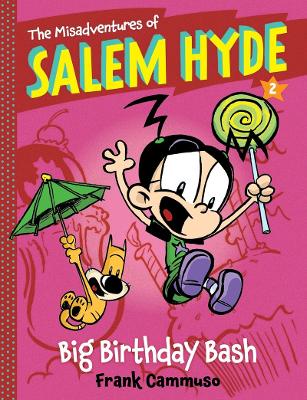 Book cover for The Misadventures of Salem Hyde: Book Two: Big Birthday Bash