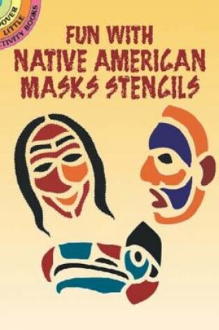 Cover of Fun with Native American Mask Stencils