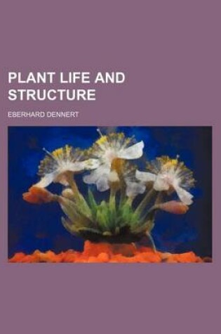 Cover of Plant Life and Structure