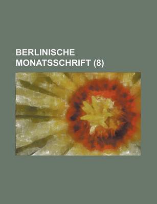 Book cover for Berlinische Monatsschrift (8 )