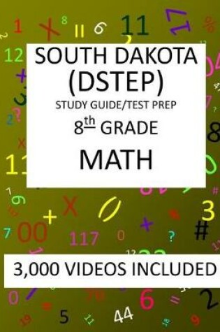 Cover of 8th Grade SOUTH DAKOTA DSTEP TEST, 2019 MATH, Test Prep