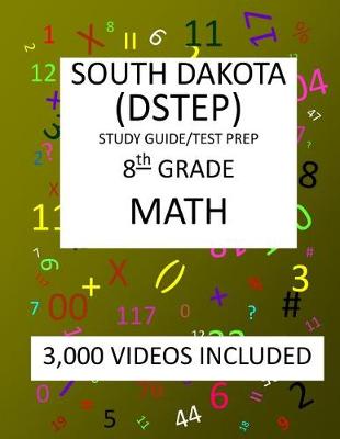 Book cover for 8th Grade SOUTH DAKOTA DSTEP TEST, 2019 MATH, Test Prep