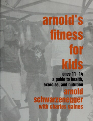 Book cover for Arnold's Fitness for Kids, Age 11-14