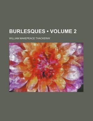 Book cover for Burlesques (Volume 2)