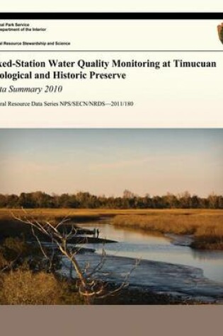 Cover of Fixed-Station Water Quality Monitoring at Timucuan Ecological and Historic Preserve Data Summary 2010