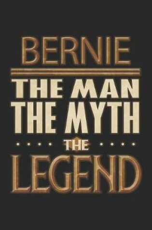 Cover of Bernie The Man The Myth The Legend