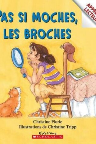 Cover of Pas Si Moches, Les Broches