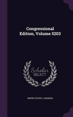 Book cover for Congressional Edition, Volume 5203