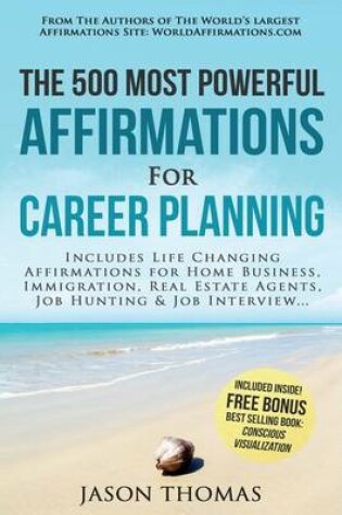 Cover of Affirmation the 500 Most Powerful Affirmations for Career Planning