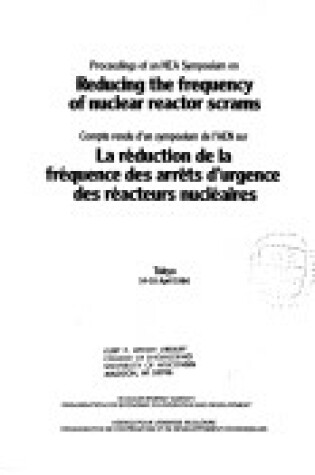 Cover of Proceedings of an Nea Symposium on Reducing the Frequency of Nuclear Reactor Scrams