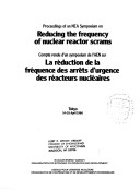 Book cover for Proceedings of an Nea Symposium on Reducing the Frequency of Nuclear Reactor Scrams