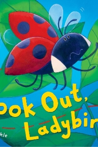 Cover of Look Out, Ladybird!