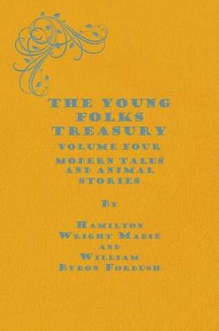 Cover of The Young Folks Treasury - Volume Four - Modern Tales and Animal Stories