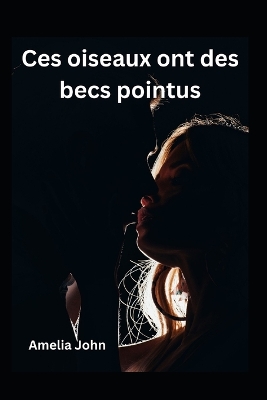 Book cover for Ces oiseaux ont des becs pointus