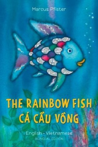 Cover of The Rainbow Fish/Bi:libri - Eng/Vietnamese PB