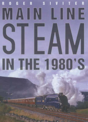 Book cover for Main Line Steam in the 1980s