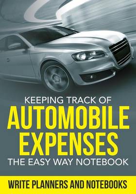 Book cover for Keeping Track of Automobile Expenses the Easy Way Notebook