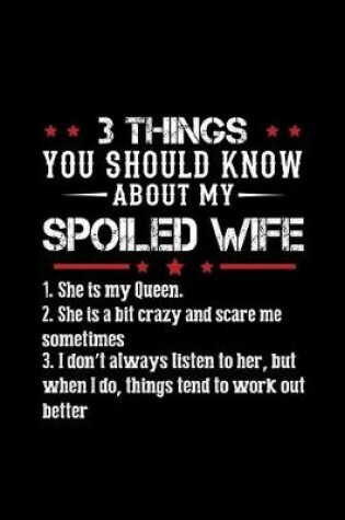 Cover of 3 Things You Should Know About My Spoiled Wife