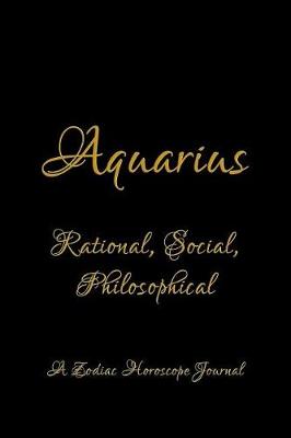 Book cover for Aquarius - Rational, Social, Philosophical; A Zodiac Horoscope Journal