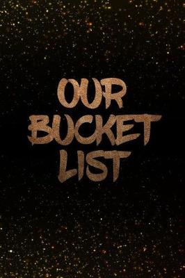 Book cover for Our Bucket List