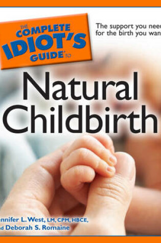 Cover of The Complete Idiot's Guide to Natural Childbirth