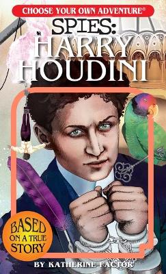 Book cover for Choose Your Own Adventure Spies: Harry Houdini