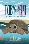 Book cover for Toby The Gopher Turtle Dreams of Swimming