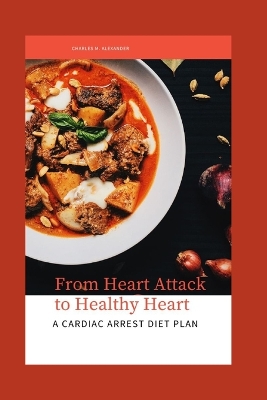 Book cover for From Heart Attack to Healthy Heart