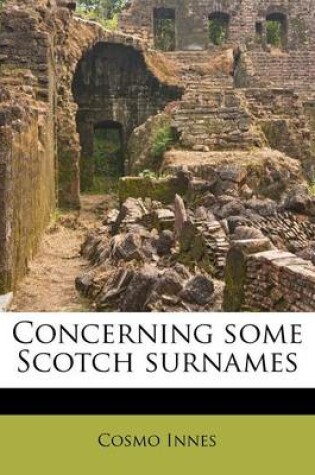 Cover of Concerning Some Scotch Surnames