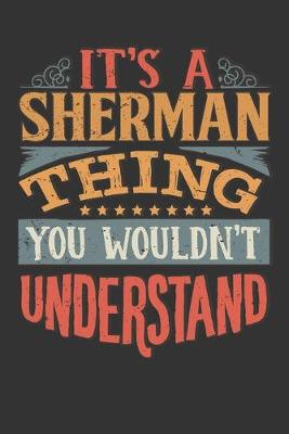 Book cover for Its A Sherman Thing You Wouldnt Understand